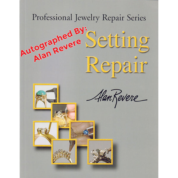 Professional Jewelry Repair Series: Setting Repair Alan Revere (Special Autographed Version)