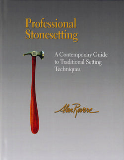 Professional Stonesetting A Contemporary Guide by Alan Revere