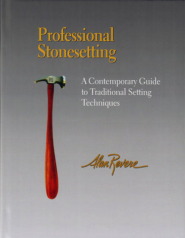 Professional Stonesetting A Contemporary Guide by Alan Revere