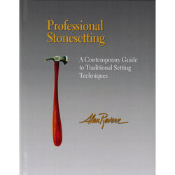 Professional Stonesetting A Contemporary Guide by Alan Revere