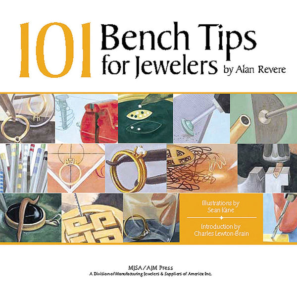 101 Bench Tips for Jewelers By Alan Revere